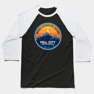 Hill City South Dakota Where Adventure Begins Baseball T-Shirt